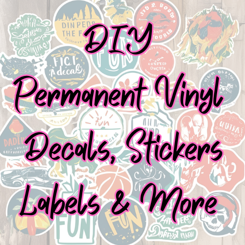 DIY - Permanent Vinyl